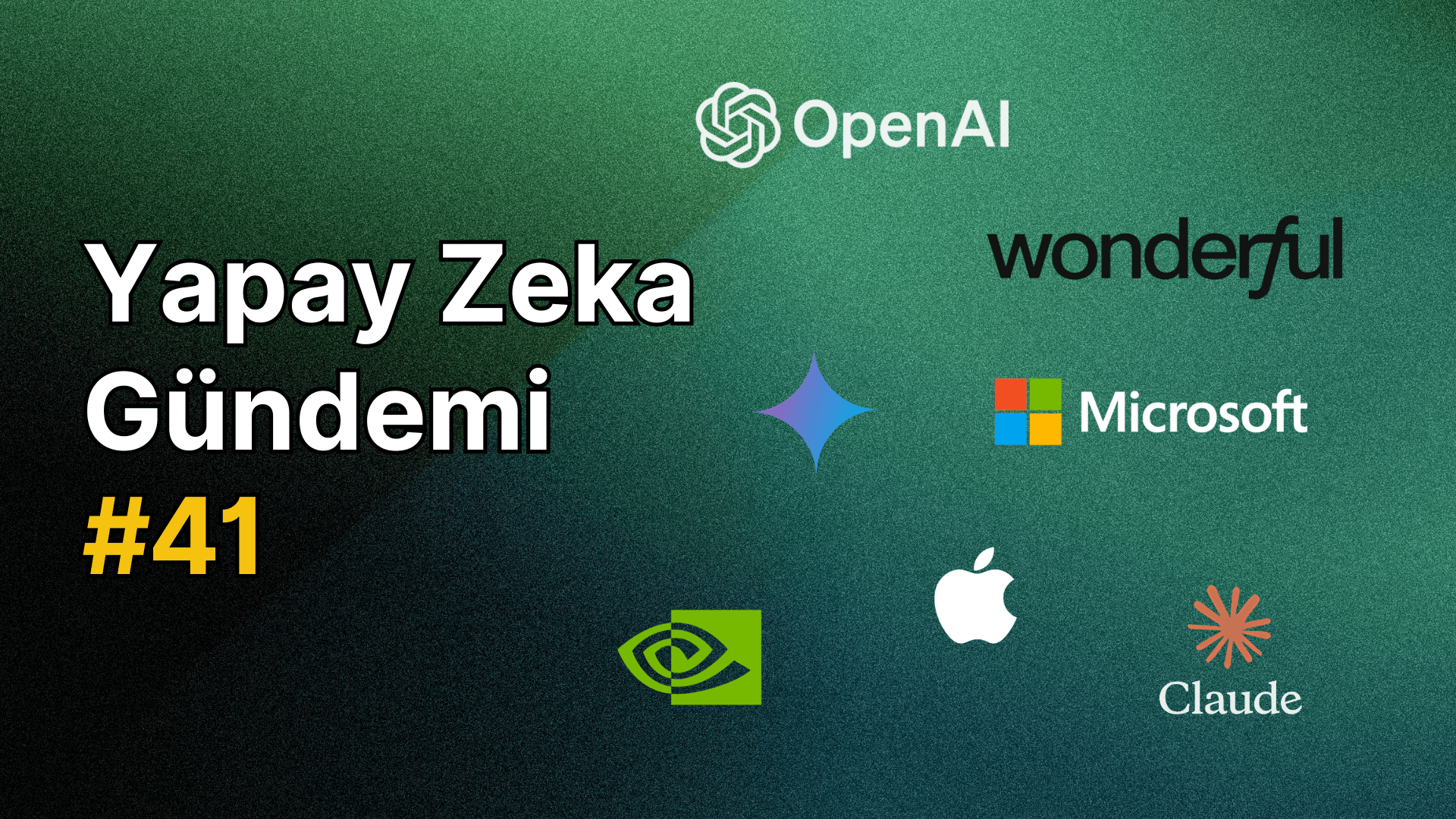 Yapay Zeka Gündemi #41