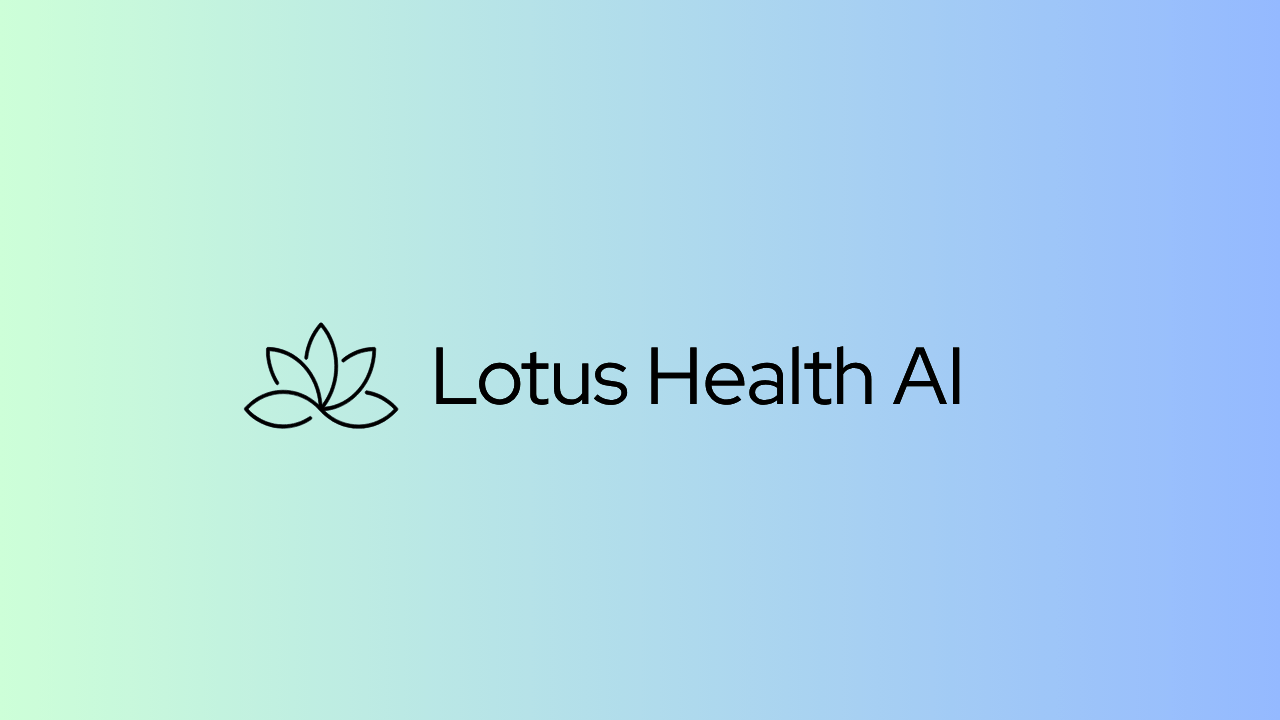 Yapay zeka destekli sağlık girişimi Lotus Health, 35 milyon dolar yatırım aldı