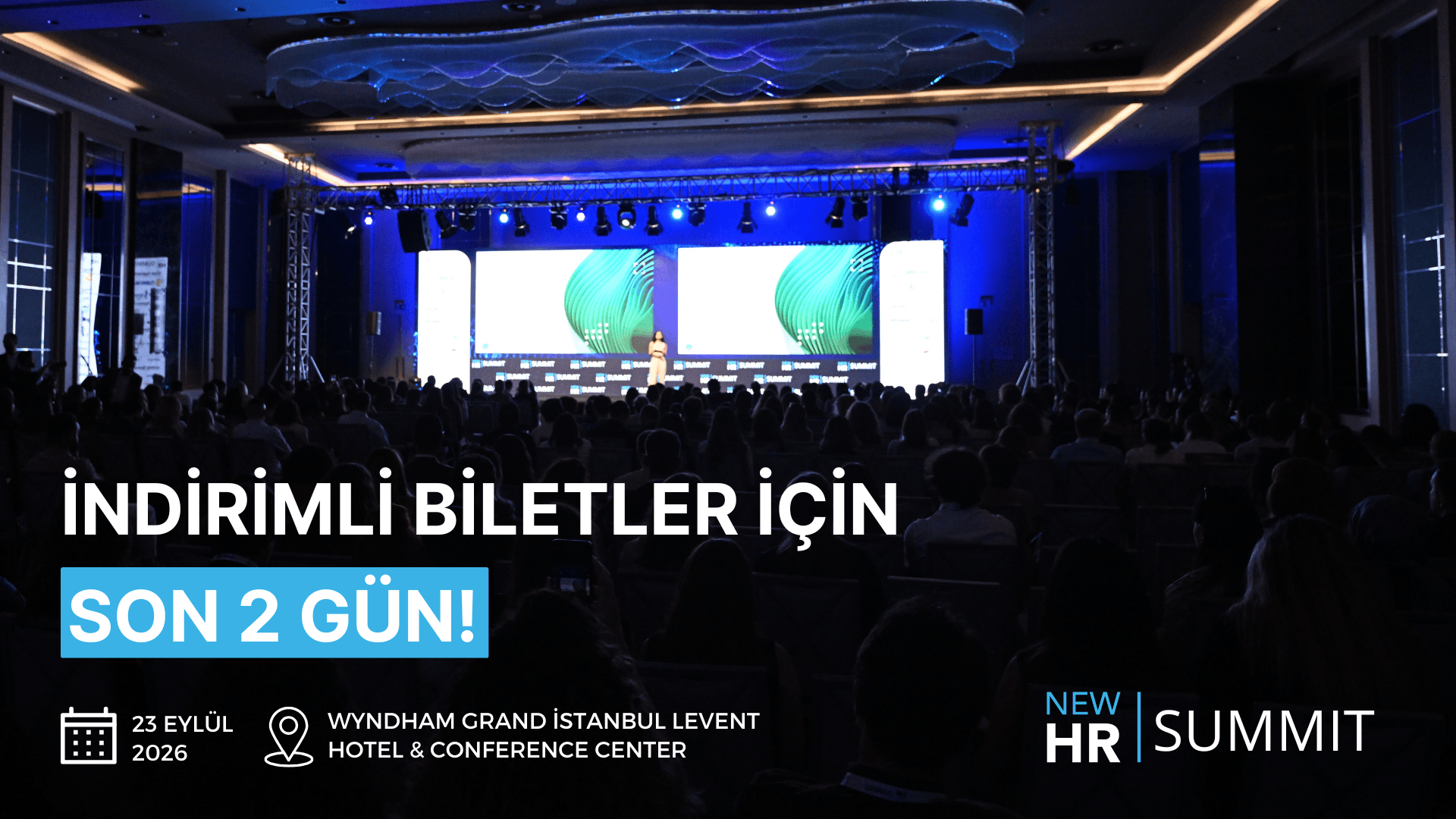 New HR Summit 2026'nın süper erken kayıt indirimli biletleri için son 2 gün!