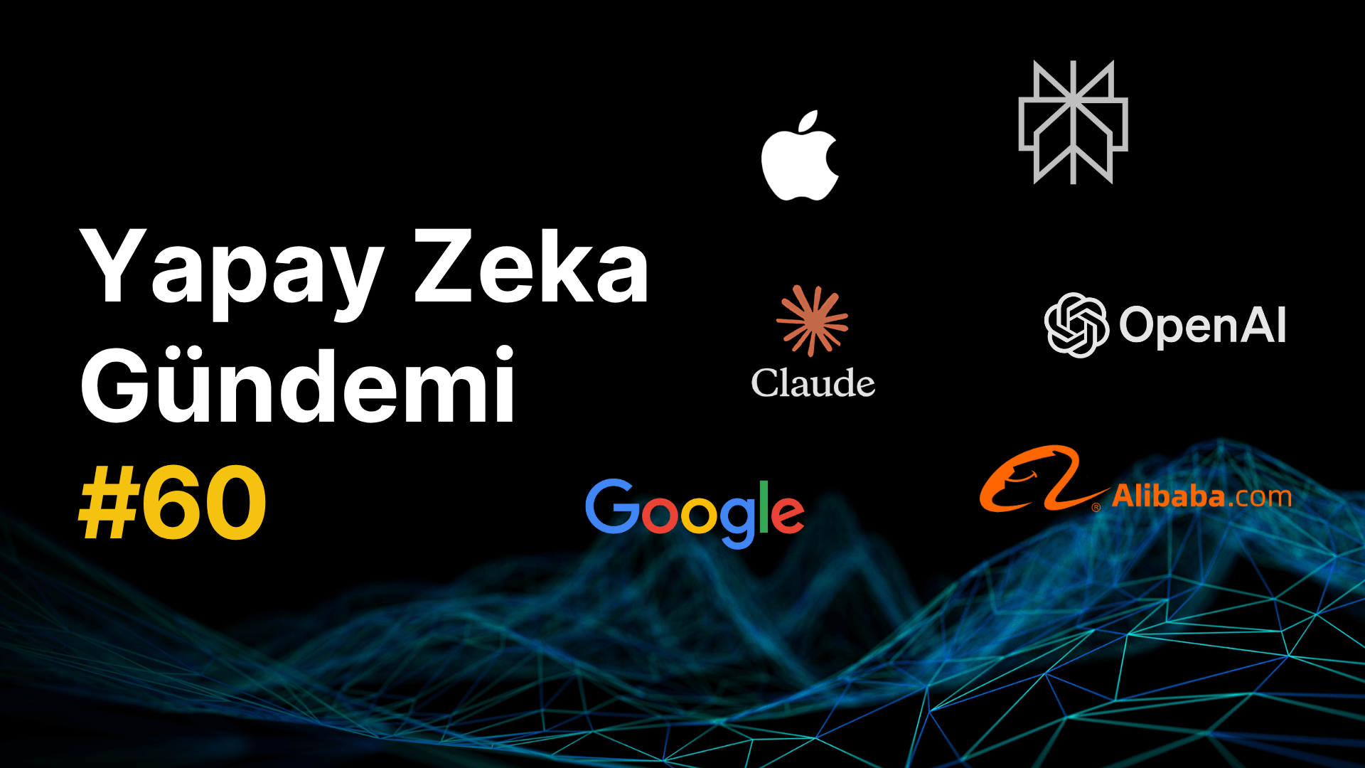 Yapay Zeka Gündemi #60